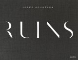 Josef Koudelka: Ruins
