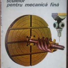 Proiectarea Si Tehnologia Sculelor Pentru Mecanica Fina - C.minciu V. Matache ,519457