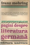 Pagini Despre Literatura Germana - Franz Mehring, Univers, 1972, Bucuresti, Studii Literare, Romana, 345 Pagini