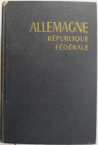 Allemagne Republique Federale - Istorie Germania, Editie Franceza, Carte