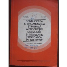 Conducerea si organizarea stiintifica a productiei si a muncii si legislatie economica in industrie