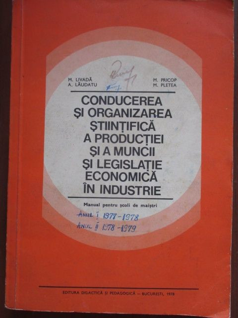 Conducerea si organizarea stiintifica a productiei si a muncii si legislatie economica in industrie