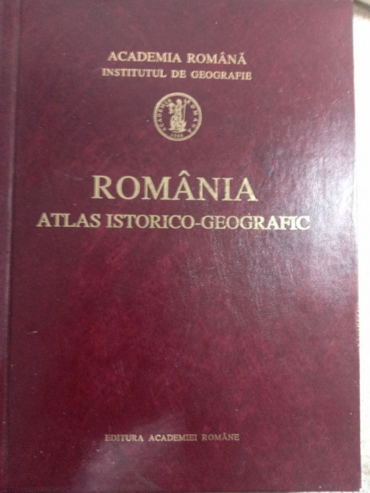 Romania Atlas istorico geografic /