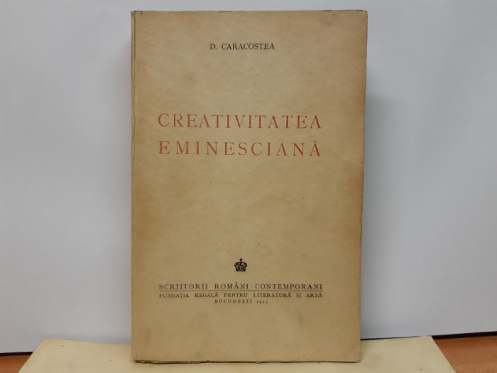 D.Caracostea,Creativitatea Eminesciana, Bucuresti 1943