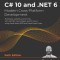 C# 10 and .NET 6 - Modern Cross-Platform Development - Sixth Edition: Build apps, websites, and services with ASP.NET Core 6, Blazor, and EF Core 6 us