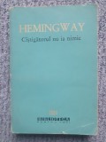 Ernest Hemingway - Cistigatorul nu ia nimic (nuvele) - BPT 221 serie veche, 1964