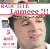 Radu Ille - Lumeee !!! (5 Ani Best Of) CD Muzica, ILLE Record, Sigilat