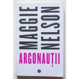 Maggie Nelson - Argonauții (Black Button Books)