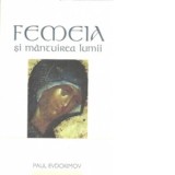Femeia si mantuirea lumii - Paul Evdokimov