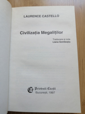 Civilizatia megalitilor -Colectia Civilizatii disparute- Laurence Castello, 1997 foto
