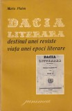 Maria Platon - Dacia Literara: destinul unei reviste, viata unei epoci literare