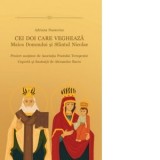 Cei doi care vegheaza. Maica Domnului si Sfantul Nicolae - Adriana Nazarciuc