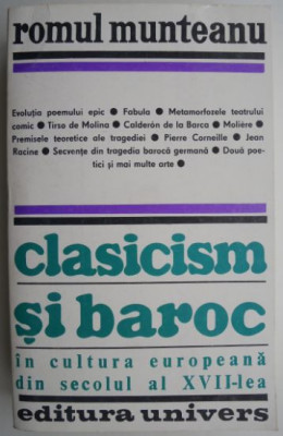 Clasicism si baroc in cultura europeana din secolul al XVIII-lea, partea a treia &amp;ndash; Romul Munteanu foto