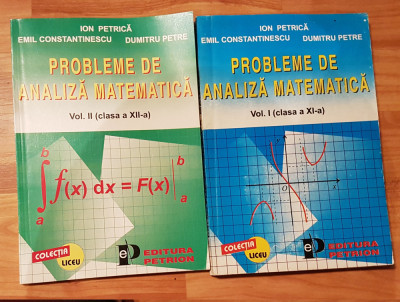 Probleme de analiza matematica de Ion Petrica (2 vol.) foto