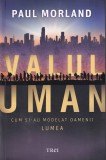 Paul Morland - Valul uman. Cum si-au modelat oamenii lumea