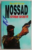 Mossad. Istoria secreta &ndash; Ronald Payne