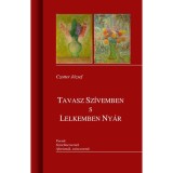 Tavasz sz&iacute;vemben s lelkemben ny&aacute;r - Czotter J&oacute;zsef