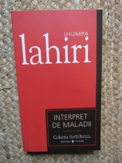 Interpret de maladii - Jhumpa Lahiri, Univers, 2007, Colectia Cotidianul, Roman, Beletristica