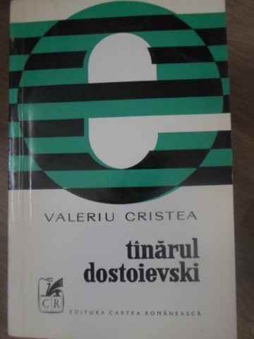 TANARUL DOSTOIEVSKI-VALERIU CRISTEA-272255