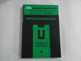 101 SUCCESE TERAPEUTICE - DEPASIREA TRANSFERULUI SI A REZISTENTEI IN PSIHOTERAPIE - GERALD SCHOENEWOLF