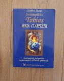 Invataturile lui Tobias. Seria Claritatii - Geoffrey Hoppe