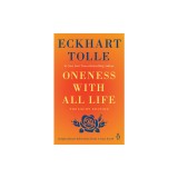 Oneness with All Life: Inspirational Selections from a New Earth, Treasury Edition