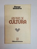 Repere de cultură &ndash; Aut. George Lăzărescu, Ed. Eminescu, 1982 - Dedicatie din partea Autorului