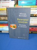 MIRCEA BERINDEI - PARAVANUL VENETIAN ( PORTRETE SI AMINTIRI ) , 2004 #, Humanitas