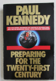 Preparing for the twenty-first century / Paul Kennedy