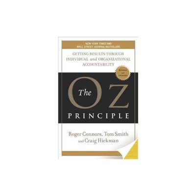 The Oz Principle: Getting Results Through Individual and Organizational Accountability foto