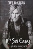 It&#039;s So Easy &amp; Alte Minciuni - Duff McKagan - Biografii, Memorii - 2017 - 366 Pagini - Coperta Cartonata