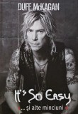 It&#039;s So Easy &amp; Alte Minciuni - Duff McKagan - Biografii, Memorii - 2017 - 366 Pagini - Coperta Cartonata