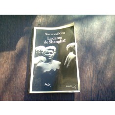 LA DAME DE SHANGHAI - SHERWOOD KING (CARTE IN LIMBA FRANCEZA)