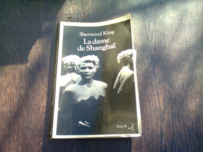 LA DAME DE SHANGHAI - SHERWOOD KING (CARTE IN LIMBA FRANCEZA) foto