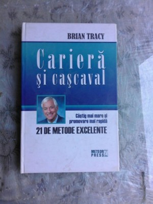 CARIERA SI CASCAVAL - BRIAN TRACY foto