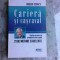 CARIERA SI CASCAVAL - BRIAN TRACY