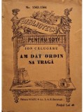 Ion Calugaru - Am dat ordin sa traga - Schite si nuvele (Editia: Editie interbelica)