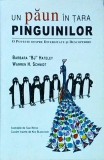 Barbara BJ Hateley, Warren H. Schmidt - Un paun in tara pinguinilor. O poveste
