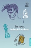 Ceaikovski la walkman (Prima dragoste) - Andrei Dosa