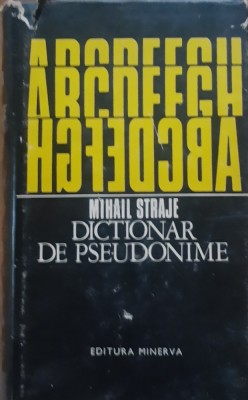 Mihail Straje - Dictionar De Pseudonime (1973) foto