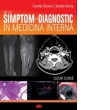 De la simptom la diagnostic in medicina interna - Camelia Dianconu, Daniela Bartos