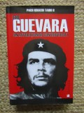 Che Guevara Revolutionar Controversat Paco Ignacio Taibo Carte Istorie