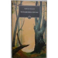 Intoarcerea din rai &ndash; Mircea Eliade