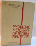 Probleme moderne de teoria functiilor C.A. Cazacu, C. Constantinescu, s.a.