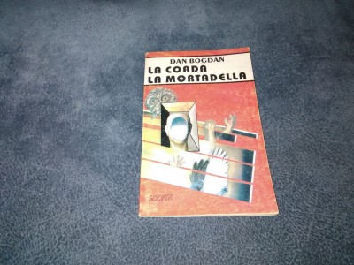 DAN BOGDAN - LA COADA LA MORTADELLA foto