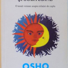 IUBIRE, LIBERTATE SI SOLITUDINE, O NOUA VIZIUNE ASUPRA RELATIEI DE CUPLU de OSHO, 2012