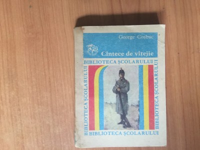 h7b Cantece de vitejie - George Cosbuc foto