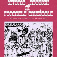 Istoria muzicii si formele muzicale - Clasele 11-12 - Manual - Liviu Brumariu, Grigore Constantinescu, Hrisanta Trebici-Marin