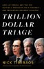 Trillion Dollar Triage: How Jay Powell and the Fed Battled a President and a Pandemic---And Prevented Economic Disaster