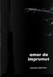 Amor de imprumut | Roxana Medvetki